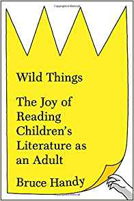 Wild Things: The Joy of Reading Childr