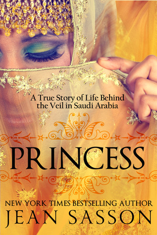 Princess: A True Story of Life Behind 