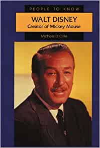 Walt Disney: Creator of Mickey Mouse (