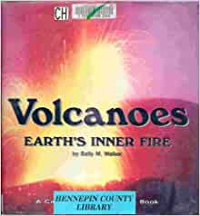 Volcanoes: Earth's Inner Fire : A Caro