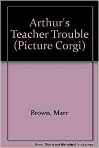 Arthur's Teacher Trouble (Picture Corg