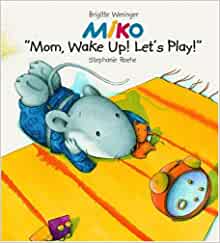MIKO: Mom, Wake Up and Play!