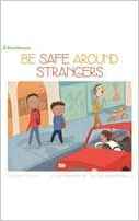 Be Safe Around Strangers