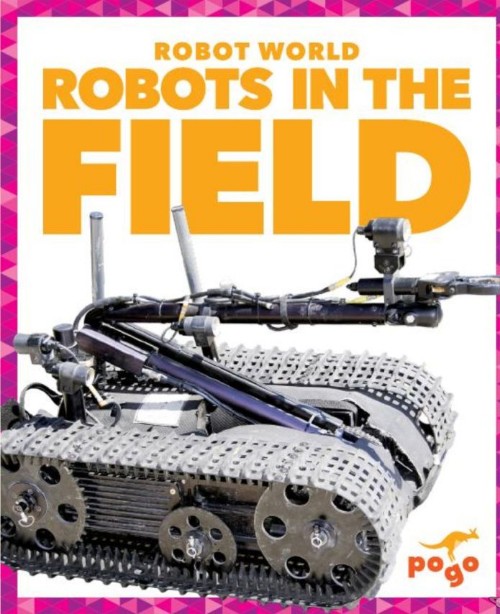 Robots in the Field