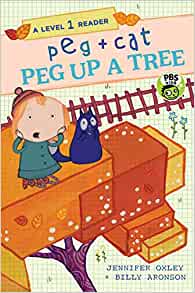 Peg + Cat: Peg Up a Tree: A Level 1 Re